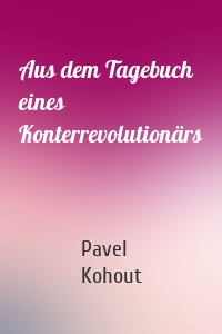 Aus dem Tagebuch eines Konterrevolutionärs