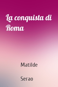 La conquista di Roma