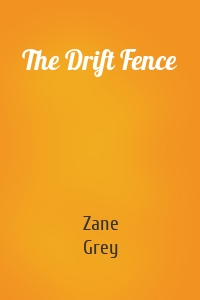 The Drift Fence