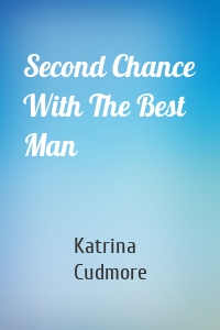 Second Chance With The Best Man