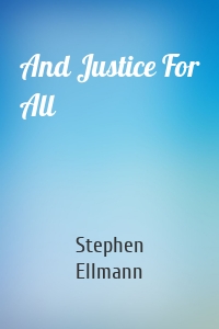 And Justice For All