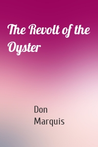 The Revolt of the Oyster