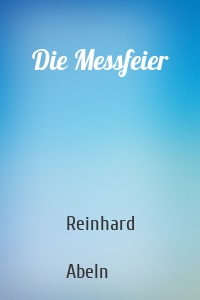 Die Messfeier
