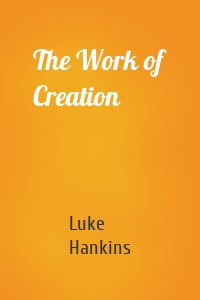 The Work of Creation