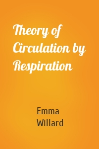 Theory of Circulation by Respiration