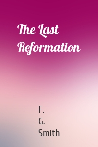 The Last Reformation