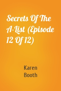 Secrets Of The A-List (Episode 12 Of 12)