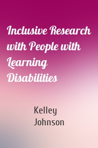 Inclusive Research with People with Learning Disabilities