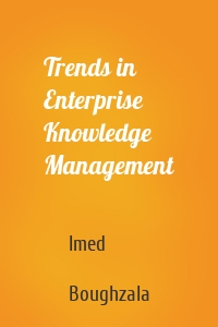 Trends in Enterprise Knowledge Management