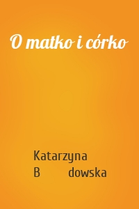 O matko i córko