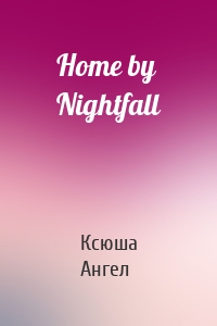 Home by Nightfall