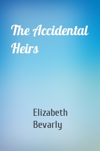 The Accidental Heirs