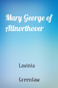 Mary George of Allnorthover