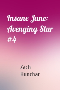 Insane Jane: Avenging Star #4