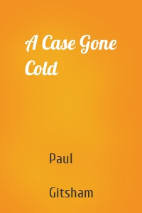 A Case Gone Cold