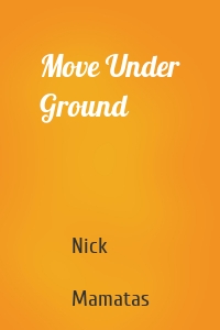 Move Under Ground