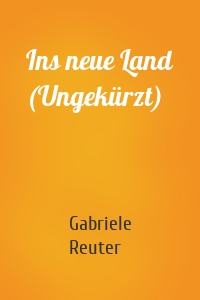 Ins neue Land (Ungekürzt)