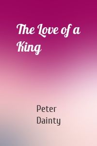 The Love of a King