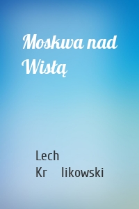 Moskwa nad Wisłą
