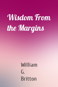 Wisdom From the Margins