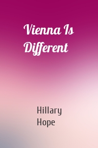 Vienna Is Different