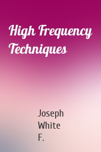 High Frequency Techniques