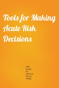 Tools for Making Acute Risk Decisions