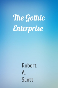 The Gothic Enterprise