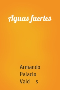Aguas fuertes