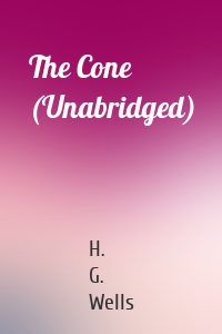 The Cone (Unabridged)