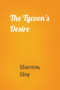 The Tycoon's Desire