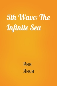 5th Wave: The Infinite Sea