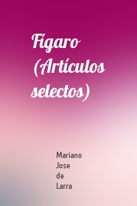 Fígaro (Artículos selectos)