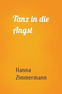 Tanz in die Angst
