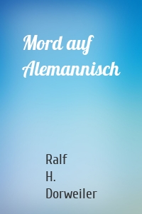 Mord auf Alemannisch