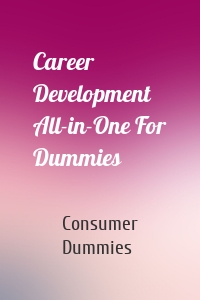 Career Development All-in-One For Dummies