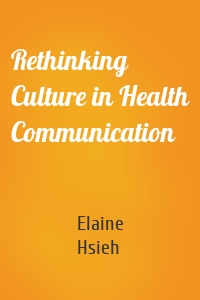 Rethinking Culture in Health Communication