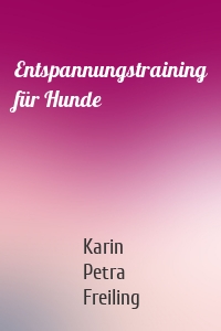 Entspannungstraining für Hunde