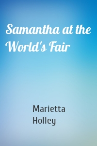 Samantha at the World's Fair