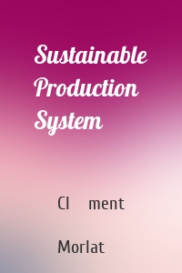 Sustainable Production System