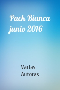 Pack Bianca junio 2016
