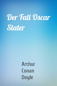Der Fall Oscar Slater