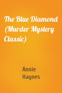 The Blue Diamond (Murder Mystery Classic)