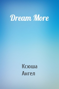 Dream More