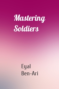 Mastering Soldiers
