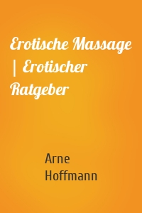 Erotische Massage | Erotischer Ratgeber