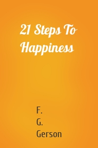 21 Steps To Happiness