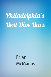 Philadelphia's Best Dive Bars