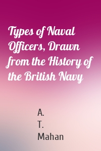 Types of Naval Officers, Drawn from the History of the British Navy