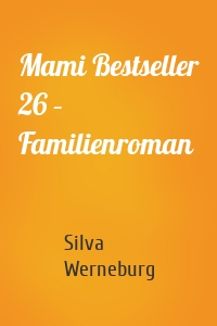 Mami Bestseller 26 – Familienroman